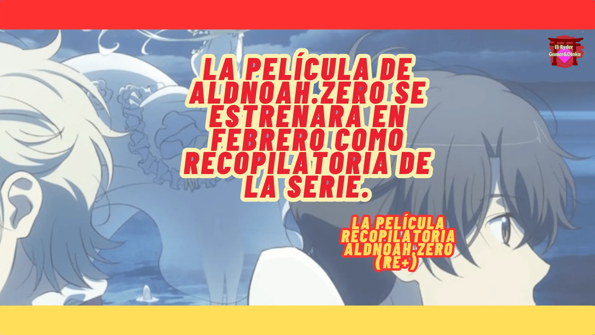 La película de Aldnoah.Zero se estrenará en febrero como recopilatoria de la serie.